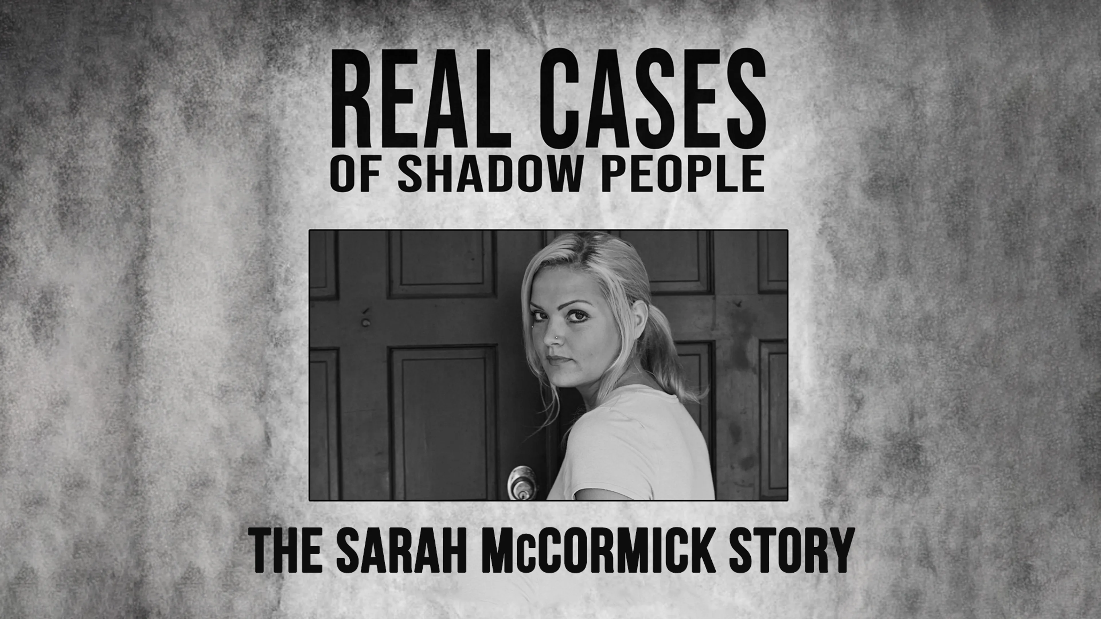 Real Cases of Shadow People: The Sarah McCormick Story poster